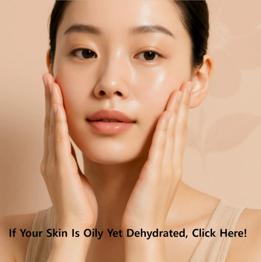 If Your Skin Is Oily Yet Dehydrated, Click Here!